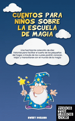 Tres Buena voluntad Empresario Cuentos Para Niños Sobre La Escuela De Magia de Sweet Dreams  978-1-80318-013-7