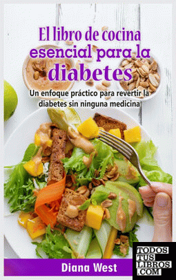 El libro de cocina esencial para la diabetes