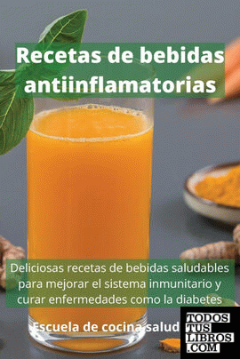 Recetas de bebidas antiinflamatorios
