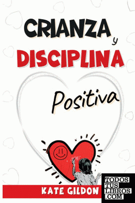 Crianza y disciplina positiva