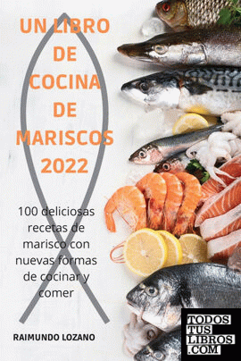 UN LIBRO DE COCINA DE MARISCOS 2022