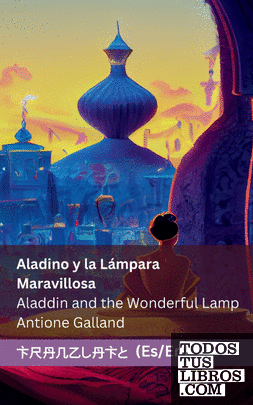 Aladino y la lámpara maravillosa ; Aladdin and the Wonderful Lamp