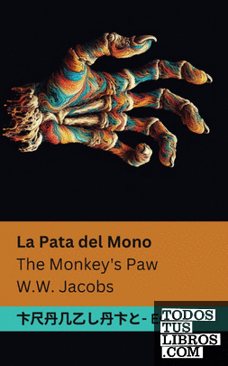 La Pata del Mono ; The Monkeys Paw