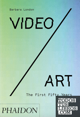 Video / Art: The First Fifty Years