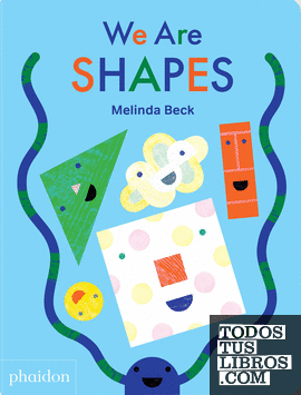 We are shapes