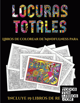 Libros de colorear de Mindfulness para adultos (Locuras totals)
