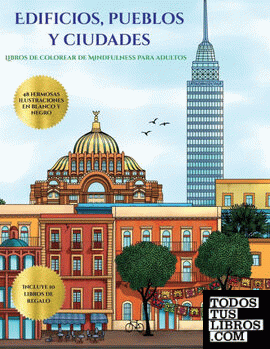 Libros de colorear de Mindfulness para adultos (Edificios, pueblos y ciudades)