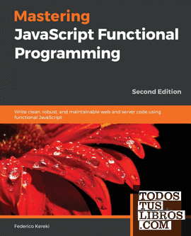 Mastering JavaScript Functional Programming.