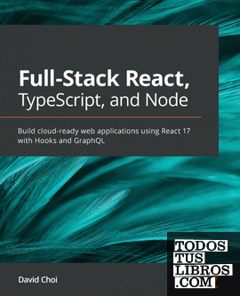 Full-Stack React, TypeScript, and Node