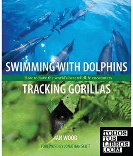SWIMMING WITH DOLPHINS, TRACKING GORILLAS -BRADT