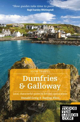DUMFRIES & GALLOWAY -SLOW TRAVEL BRADT
