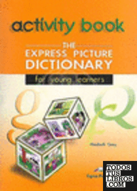 THE EXPRESS PICTURE DICTIONARY ACTIVITY BOOK
