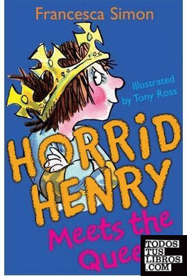 HORRID HENRY MEETS THE QUEEN