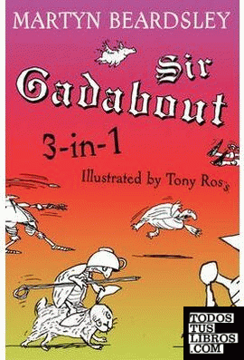 Sir Gadabout. 3 books in 1