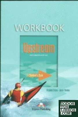 UPSTREAM INTERMEDIATE B2 WORKBOOK