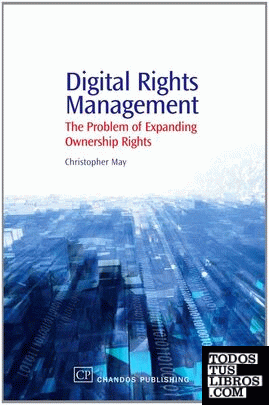 Digital Rights Management: A Librarian's Guide to Technology and Practice