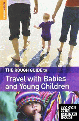 TRAVEL WITH BABIES AND SMALL CHILDREN ROUGH GUIDE