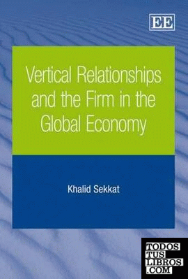 Vertical Relationships And The Firm In The Global Economy.