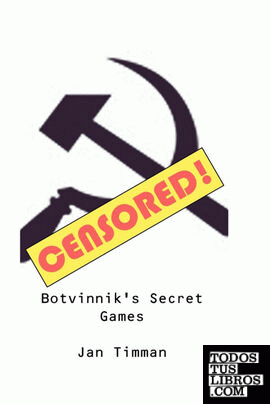 Botvinnik's Secret Games