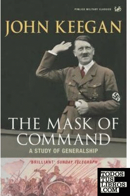 Mask of Command: A Study of Generalship