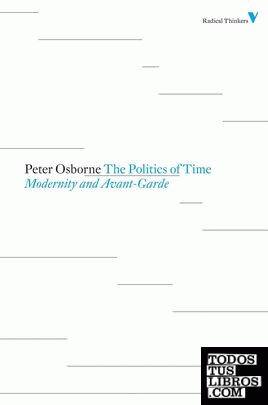 The Politics of Time. Modernity and Avant-Garde