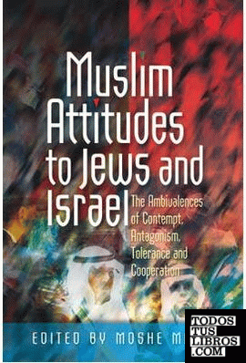 MUSLIM ATTITUDES TO JEWS AND ISRAEL