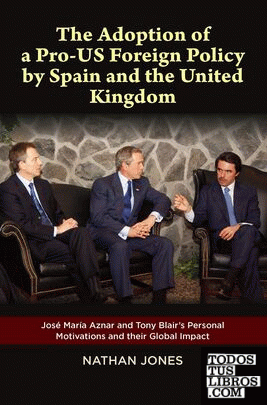 The Adoption of a Pro-US Foreign Policy by Spain and the United Kingdom