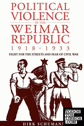 POLITICAL VIOLENCE IN THE WEIMAR REPUBLIC, 1918-1933
