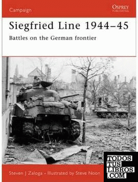 THE SIEGFRIED LINE 1944-45