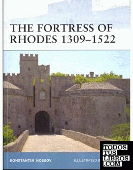 FORTRESS OF RHODES 1309- 1522, THE