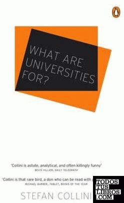 WHAT ARE UNIVERSITIES FOR ?