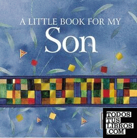 A LITTLE BOOK FOR MY SON