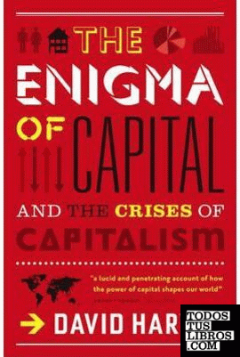 THE ENIGMA OF CAPITAL AND THE CRISES OF CAPITALISM