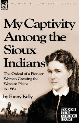 My Captivity Among the Sioux Indians
