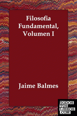 Filosofia Fundamental, Volumen I