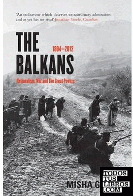 The Balkans 1804-1999 : Nationalism, War and the Great Powers