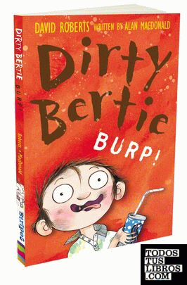 DIRTY BERTIE: BURP