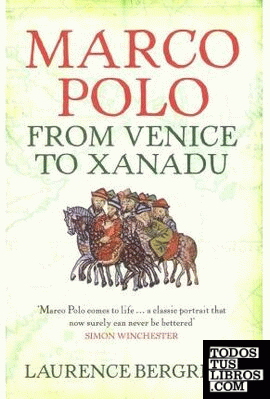 Marco Polo: from Venice to Xanadu