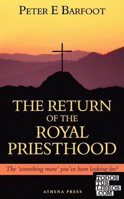 The Return of the Royal Priesthood