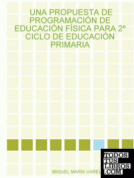 Una Propuesta de Programacin de Educacin Fsica Para 2 Ciclo de Educacin Primaria