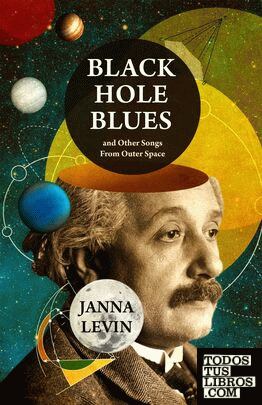 BLACK HOLE BLUES AND OTHER SONGS FROM OUTER SPACE