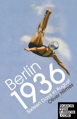 Berlin 1936 : Sixteen Days in August