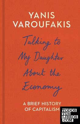 Talking to My Daughter About the Economy : A Brief History of Capitalism