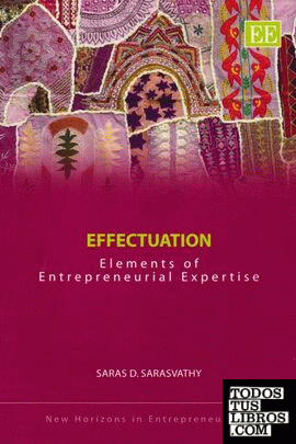 EFFECTUATION: ELEMENTS OF ENTREPRENEURIAL EXPERTISE