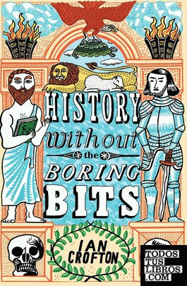 History without the Boring Bits