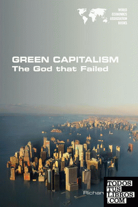 Green Capitalism. The God that Failed