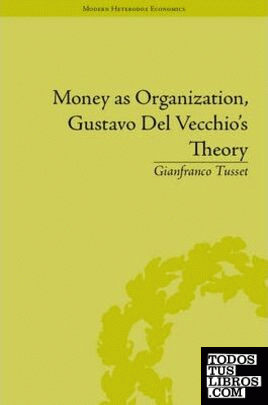 MONEY AS ORGANIZATION, GUSTAVO DEL VECCHIO´S THEORY
