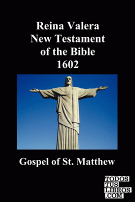 Reina Valera New Testament of the Bible 1602, Book of Matthew (Spanish)