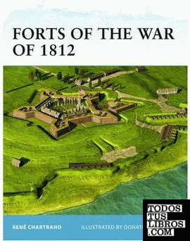 FORTS OF THE WAR OF 1812