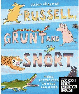 Russell, Grunt and Snort